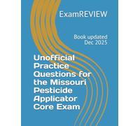 Unofficial Practice Questions for the Missouri Pesticide Applicator Core Exam