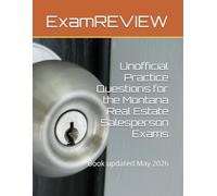Unofficial Practice Questions for the Montana Real Estate Salesperson Exams