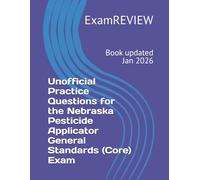 Unofficial Practice Questions for the Nebraska Pesticide Applicator General Standards (Core) Exam