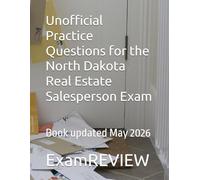 Unofficial Practice Questions for the North Dakota Real Estate Salesperson Exam