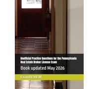 Unofficial Practice Questions for the Pennsylvania Real Estate Broker License Exam