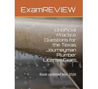 Unofficial Practice Questions for the Texas Journeyman Plumber License Exam