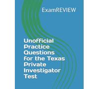Unofficial Practice Questions for the Texas Private Investigator Test