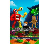 Unofficial Roblox Stories: Plants vs Brainrots: The Garden of Chaos (Steal a Brainrot)