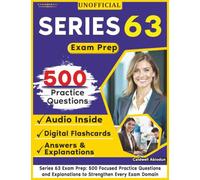 Unofficial Series 63 Exam Prep 2026-2027: 500 Focused Practice Questions and Explanations to Strengthen Every Exam Domain , an Independent Learning Material