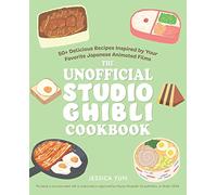 UNOFFICIAL STUDIO GHIBLI COOKBOOK 50 DELICIOUS RECIPES HC: 50 Delicious Recipes Inspired by Your Favorite Japanese Animated Films: 17