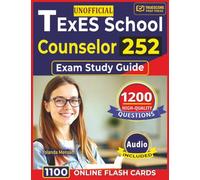 Unofficial TExES School Counselor 252 Exam Study Guide: 1,200 High-Quality Questions with Detailed Rationales Across All Domains