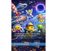 Unofficial Wobbly Life Stories: Propeller Hat to the Stars (The Wobbly Life Adventures Series)