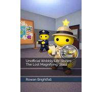 Unofficial Wobbly Life Stories: The Lost Magnifying Glass (The Wobbly Life Adventures Series)