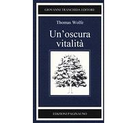 Un'oscura vitalità (Il bosco di latte)