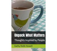 Unpack What Matters: Thoughts Inspired by People