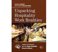 Unpacking Hospitality Work Realities: Insights and Advocacy from the Global Hospitality Research Alliance