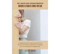 Unpacking the Enigma of a Runner Twin Flame: Key Traits and Characteristics (The Twin Flame Runner)