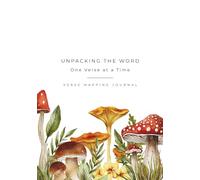 Unpacking the Word One Verse At A Time: A Verse Mapping Guide