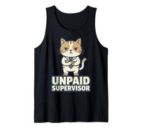 Unpaid Supervisor Funny Cat Owner Work Humor Camiseta sin Mangas