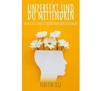 Unperfekt und du mittendrin: Mein Ich ist nur die Projektionsfläche für dein Du