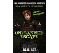 Unplanned Escape: The Unwanted Chronicles, Book Two: 2