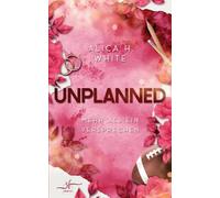 Unplanned - Mehr als ein Versprechen: Gefühlvolle Football Romance mit Second Chance und Forced Proximity (Football Rookies)
