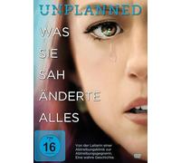 Unplanned - Was sie sah änderte alles