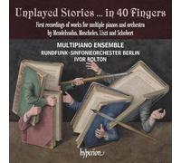 Unplayed Stories… in 40 Fingers. Musique romantique pour pianos et orchestre. Multipiano Ensemble, Bolton.