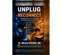 UNPLUG TO RECONNECT: Reigniting the Love of Reading in Children in the Screen Age