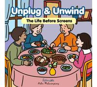 Unplug & Unwind - The Life Before Screens Coloring Book (Unwind Coloring Books)