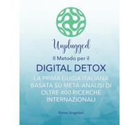 Unplugged: Il metodo per il Digital Detox