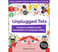Unplugged Tots: Introduce Children to the Foundations of Computer Coding