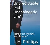 Unpredictable and Unapologetic Life”: “None of our lives have been the same”