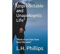 Unpredictable and Unapologetic Life”: “None of our lives have been the same”