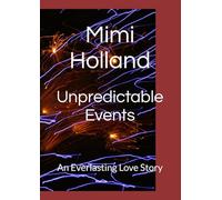Unpredictable Events: An Everlasting Love Story