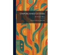 Unpublished Letters: From the Collection of John Wild