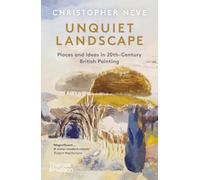 Unquiet Landscape: Places and Ideas in 20th-Century British Painting