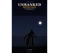 Unranked Detective: A Cop's Second Chance in a World That Only Trusts Claws