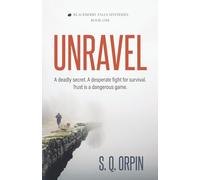 Unravel: A deadly secret. A desperate fight for survival. Trust is a dangerous game. (Blackberry Falls Mysteries)