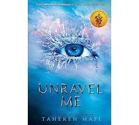 Unravel Me: TikTok Made Me Buy It! The most addictive YA fantasy series of the year: 02 (Shatter Me)