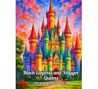 UNRAVEL Vol 02 - Part A: The Prophetic Unraveling of the Black Empress & Her 7 Celestial Queens-A Visionary Dark Epic of Inner Wars, Dream Horrors, ... Storm (BLACK EMPRESS AND VIBGYOR QUEENS)