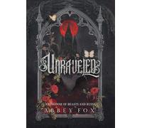 Unraveled: A Gothic Fantasy Romance (A Kingdom of Beasts and Ruins)