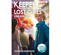 Unraveled (Keeper of the Lost Cities Book 9.5)