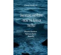 Unraveling and Rising -from the Ashes of the Past