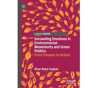Unraveling Emotions in Environmental Movements and Green Politics: From Passion to Action