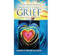 Unraveling Grief: A Mother's Spiritual Journey of Healing and Discovery