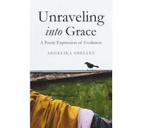 Unraveling into Grace: A Poetic Expression of Evolution