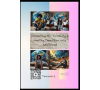 Unraveling Me: Fostering A Healthy Transition Into Adulthood