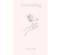 Unraveling: Poetry Collection