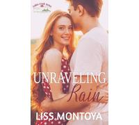 Unraveling Rain: A small town, who hurt you, sports romance. (Azalea Creek)