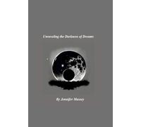 Unraveling the Darkness of Dreams