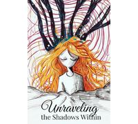 Unraveling the Shadows Within: A 12-Cycle Guided Shadow Work Journal to Understand Your True Self, Release the Past, and Unlock Hidden Strength