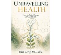Unravelling Health: How to Take Charge of Your Health
