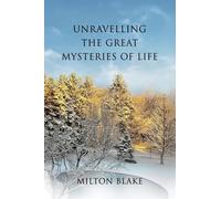 Unravelling the Great Mysteries of Life